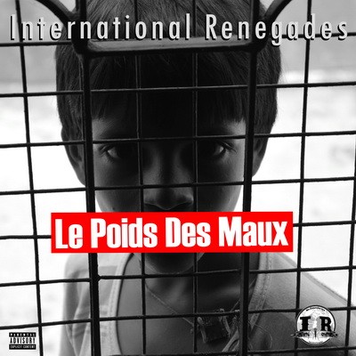 International Renegades - Le Poids Des Maux (2014)