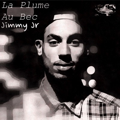 Jimmy Jr - La Plume Au Bec (2015)