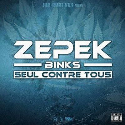 Zepek Binks - Seul Contre Tous (2015)