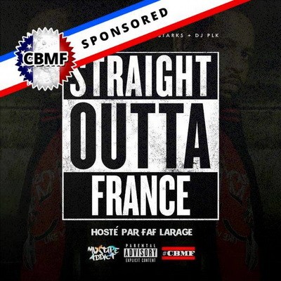 Straight Outta France (Hosted By Faf Larage) (2015)