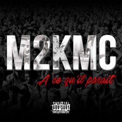 M2k'mc - A Ce Qu'il Parait (2016)