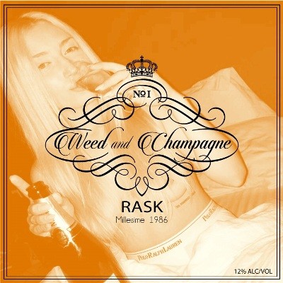 Rask - Weed and Champagne (2016)