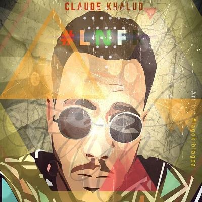 Claude Khalud - La Force De Nos Reves (2016)