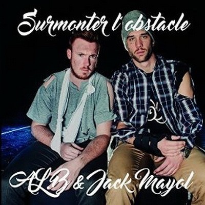 AL.B & Jack Mayol - Surmonter L'obstacle (2016)