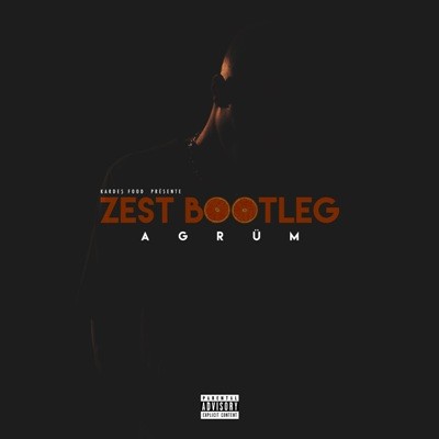 Agrum - Zest Bootleg (2016)