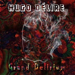 Hugo Delire & Kyo Itachi - Grand Delirium (2016)