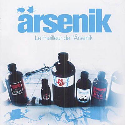 Arsenik - Le Meilleur De L'arsenik (2007)