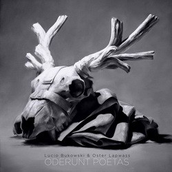 Lucio Bukowski & Oster Lapwass - Oderunt Poetas (2016)
