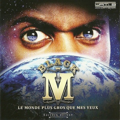 Black M - Le Monde Plus Gros Que Mes Yeux (Deluxe Edition) (2014)