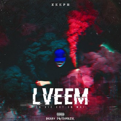 Zeeph - LVEEM (La Vie Est En Moi) (2016)