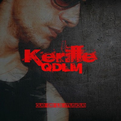 Kerille - Q.D.L.M (Que De La Musique) (2016)