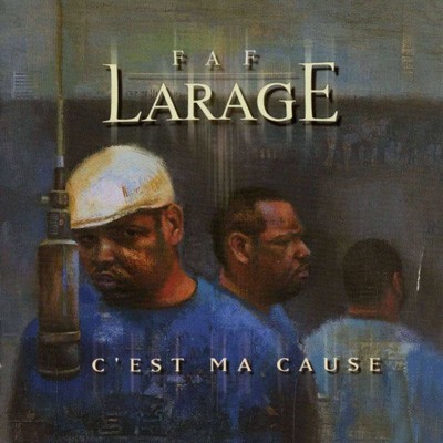 Faf Larage - Cest Ma Cause (1999)