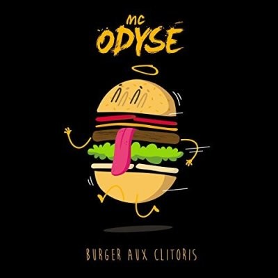 MC Odyse - Burger Aux Clioris (2016)