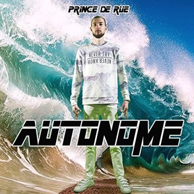 Prince De Rue - Autonome (2016)