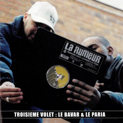 La Rumeur - Troisieme Volet : Le Bavar & Le Paria (1999)