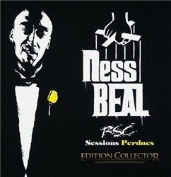 Nessbeal - RSC Sessions Perdues (Edition Collector) (2009)