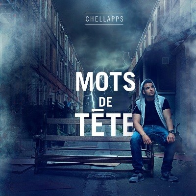 Chellapps - Mots De Tete (2016)
