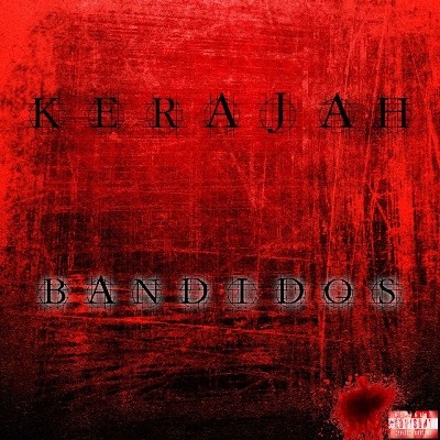 Kerajah - Bandidos Vol.1 (2016)