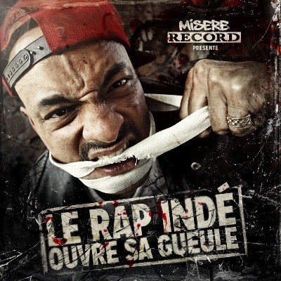 Misere Records - Le Rap Inde Ouvre Sa Gueule (2016)