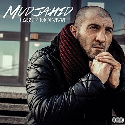 Mudjahid - Laissez Moi Vivre (2016)