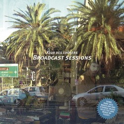 Klub Des Loosers - Broadcast Sessions Vol. 1 (2008)