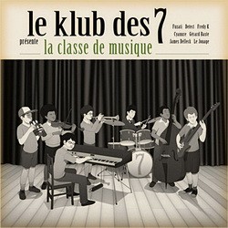 Le Klub Des 7 - La Classe De Musique (2009)