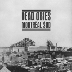 Dead Obies - Montreal $ud (2013)