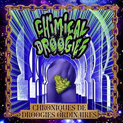 Chimical Droogies - Chroniques De Droogies Ordinaires (2017)