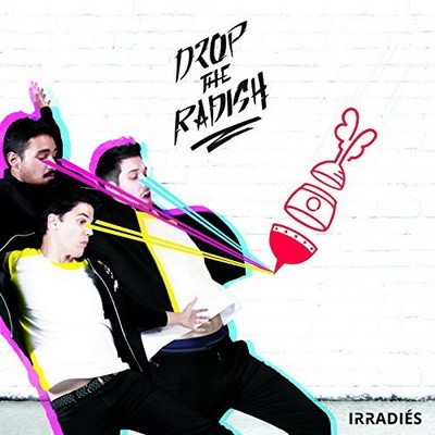 Drop The Radish - Irradies (2017)