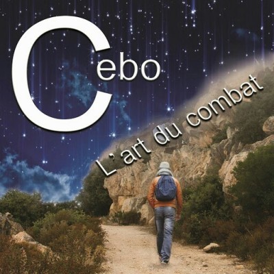 Cebo - Lart Du Combat (2017)