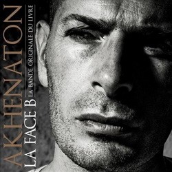 Akhenaton - La Face B (La Bande Originale Du Livre) (2010)