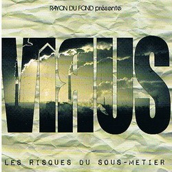 Virus - Les Risques Du Sous-Metier (2009)