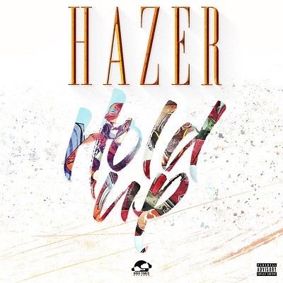 Hazer - Hold Up (2017)