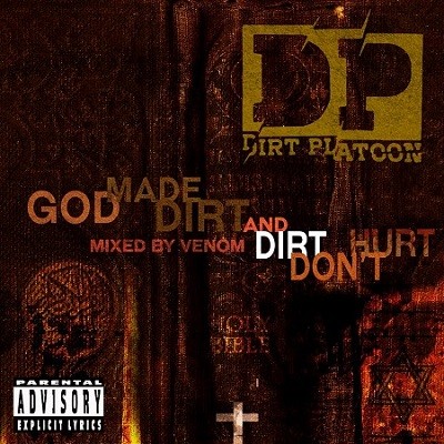 Dirt Platoon & Venom - God Made Dirt and Dirt Don't Hurt (2017)