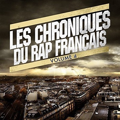 Les Chroniques Du Rap Francais 4 (2017)