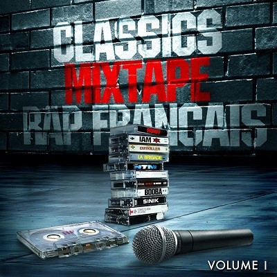Classics Mixtape Rap Francais 1 (2017)