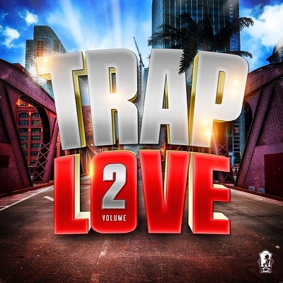 Trap Love Vol. 2 (2017)