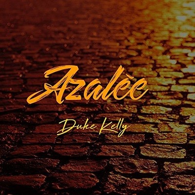 Duke Kelly - Azalee (2017)