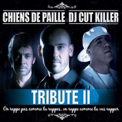 Chiens De Paille, Dj Cut Killer - Tribute II (2008)