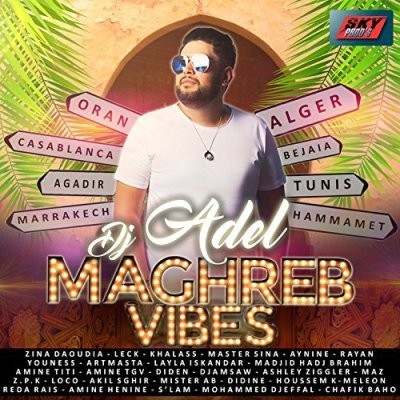 DJ Adel - Maghreb Vibes (2017)