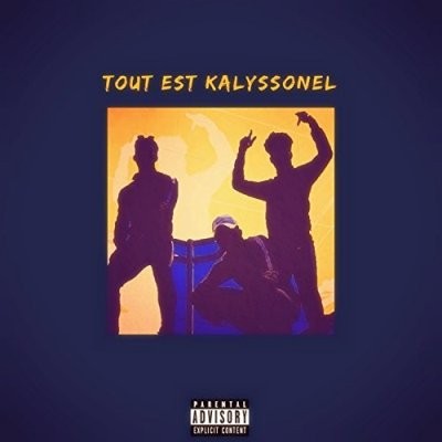 Kalysso - Tout Est Kalyssonel (2017)