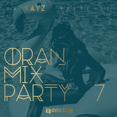 Dj Kayz - Oran Mix Party, Vol. 7 (2017)