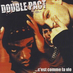 Double Pact - ...C'est Comme La Vie (1999)