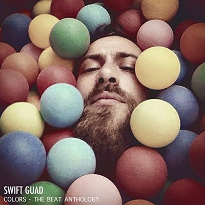 Swift Guad - Colors - The Beat Anthology (2016)