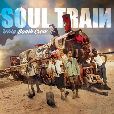 Dirty South Crew - Soul Train (2018)