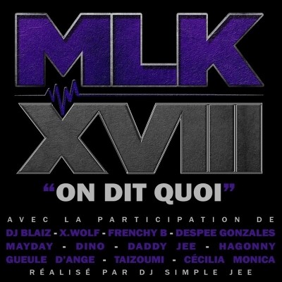 MLK XVIII - On Dit Quoi (2018)