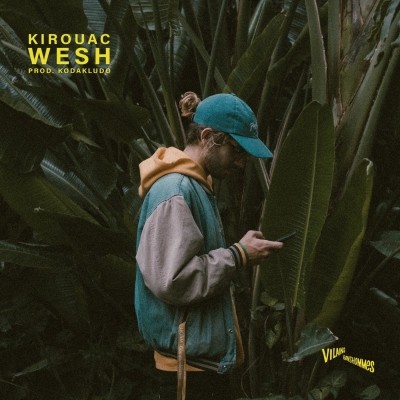 Kirouac & Kodakludo - Wesh (2018)