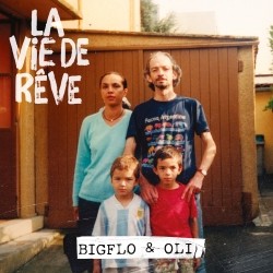 Bigflo & Oli - La Vie De Reve (2018)