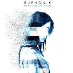 Euphonik - Cercueil De Peau (2019)