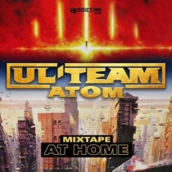 Ul'team Atom - Mixtape At Home (2019)
